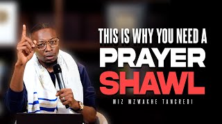 The mystery of a Prayer Shawl  Apostle Miz Mzwakhe Tancredi [upl. by Etiuqram]