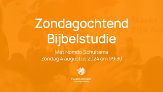 Bijbelstudie met Nomdo Schuitema  Zondag 4 augustus 2024  De Deur Zwolle [upl. by Neelrac]