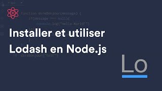 Comment installer et utiliser Lodash avec Nodejs [upl. by Sutniuq]