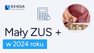 Mały ZUS Plus w 2024 roku [upl. by Kassie]