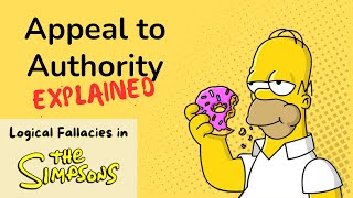 Appeal to Authority Explained with quotThe Simpsonsquot  Logical Fallacies in TV Shows [upl. by Lamoree]