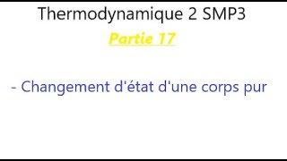 Thermodynamique 2 SMP3 Changement détat dune corps pur [upl. by Aksoyn]