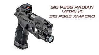 SIG P365 Radian vs P365 XMacro [upl. by Dranrev]