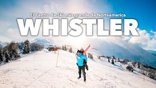 WHISTLER El Centro de Ski más grande de Norteamérica [upl. by Hanan]