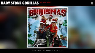 Baby Stone Gorillas  Ho Ho Hoe Official Audio [upl. by Erdne]