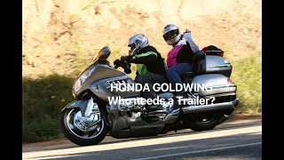 Honda Goldwing Who Needs a Trailer [upl. by Carey]