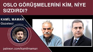 OSLO Görüşmeleri̇ni̇ kim niye sızdırdı  Kamil Maman [upl. by Sarat]