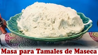 Como hacer Masa para Tamales de Maseca [upl. by Norahc561]