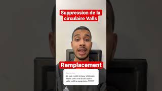 Suppression de la circulaire Valls [upl. by Arremat118]