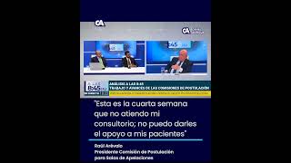 👉🏻 Raúl Arévalo quotEsta es la cuarta semana que no atiendo mi consultorioquot [upl. by Harriman]