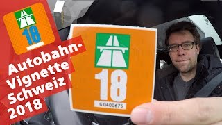 Schweizer AutobahnVignette 2018  Petrolheadch [upl. by Thorfinn986]