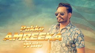 Pakke Amreeka Wale  Full Video  Prabh Gill  Latest Punjabi Song 2016  Speed Records [upl. by Og366]