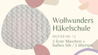 Häkelschule • Häkelmuster no12 [upl. by Charlena]