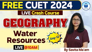 CUET 2024 Geography  Water Resources  Day 12  CUET 2024 Free Crash Course Geography  Civilstap [upl. by Dickey]