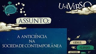 A Anticiência na Sociedade Contemporânea [upl. by Alleinnad]