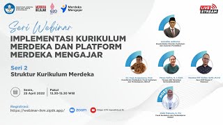 Webinar IKM dan PMM Seri 2 Struktur Kurikulum Merdeka [upl. by Reeves]