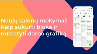 Naujų salonų mokymai Kaip sukurti bloką ir nustatyti darbo grafiką [upl. by Loleta]