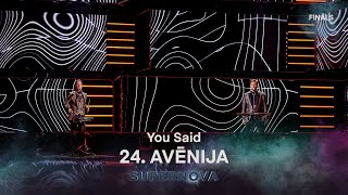 24 Avēnija quotYou Saidquot  Supernova2023 FINĀLS [upl. by Sixela]