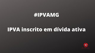 ipvamg parcelamentoipva  IPVA inscrito em dívida ativa em MG [upl. by Koa180]