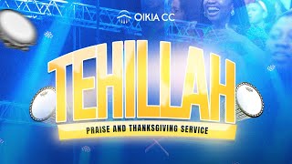 TEHILLAH  DEC 31ST  2023  OIKIA CHRISTIAN CENTRE [upl. by Coleen708]