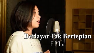 Ella  Berlayar Tak Bertepian Elma Bening Musik Cover [upl. by Delores352]