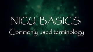 NICU Basics commonly used terminology in the NICU [upl. by Ottilie461]