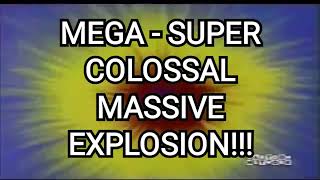 MEGA  SUPER COLOSSAL MASSIVE EXPLOSION V24 A [upl. by Schonfeld679]