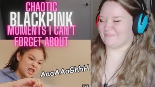 FIRST Reaction to CHAOTIC BLACKPINK MOMENTS I CANT FORGET ABOUT 🤣😭🤣🤣🖤🩷 [upl. by Rizika986]