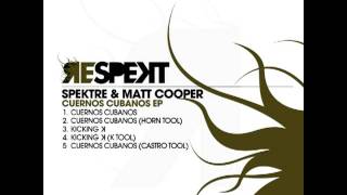 Spektre amp Matt Cooper  Cuernos Cubanos Original Mix [upl. by Letrice796]