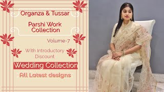 Organza amp Tussar Parshi work sarees Fusion Studio Special Wedding Collection EP401 [upl. by Ogdon]