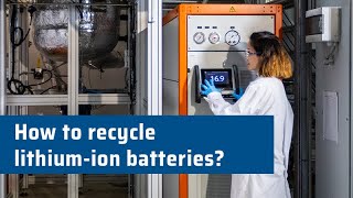 How to recycle lithiumion batteries – Closing the loop in emobility [upl. by Edmonds]