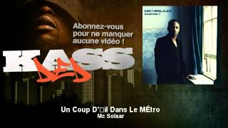 Mc Solaar  Un Coup Doeil Dans Le Métro  Kassded [upl. by Harat]