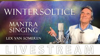 LIVESTREAM WINTER SOLTICE HEALING MANTRA CONCERT mit LEX VAN SOMEREN 21 DECEMBER 2021 [upl. by Selij]