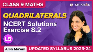 Quadrilaterals L 5  NCERT Exercise  82  Class 9  Arsh Ma’am  BYJUS [upl. by Maeve]