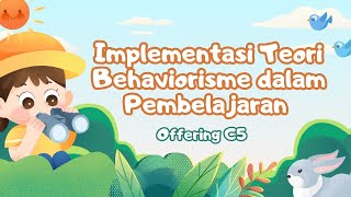 Implementasi Teori Behaviorisme dalam Pembelajaran  Belajar dan Pembelajaran Offering C5 [upl. by Teddie]