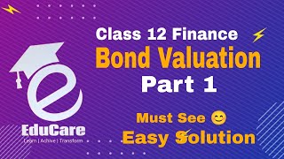 Bond Valuation Class 12 Finance Part 1  Bond Valuation Easy Solution [upl. by Dirk329]