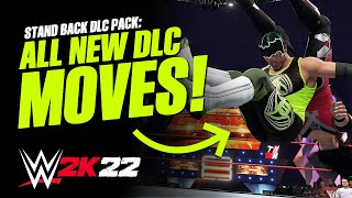 WWE 2K22 Stand Back DLC Moves All New DLC Moves [upl. by Araiet420]