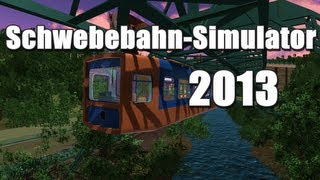 SchwebebahnSimulator 2013 [upl. by Eziechiele]