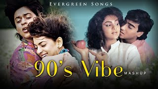 90s Vibe Mashup  Evergreen Songs  Old Bollywood Songs  Hindi Love Songs  90s hit [upl. by Kingsley]