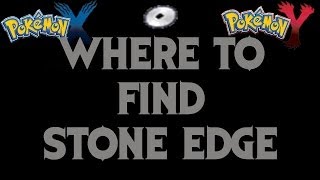 Where to find Stone Edge TM  Pokemon X and Y Guide [upl. by Htebzil]