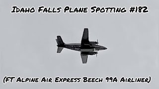 Plane Spotting Takeoffs In Idaho Falls 182 FT Alpine Air Express Beech 99A Airliner [upl. by Leanne]