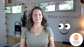 Eye Yoga Explained Eye Yoga Made Easy Part One [upl. by Kreda]