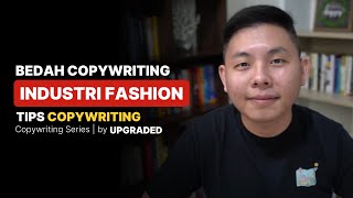 BEDAH COPYWRITING Industri Fashion  Tips Copywriting Produk Fashion [upl. by Yerffoj]