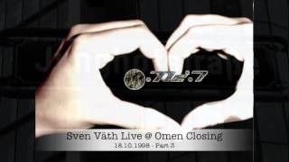 Sven Väth Live  Omen Closing 18101998  part 3 [upl. by Valenba]