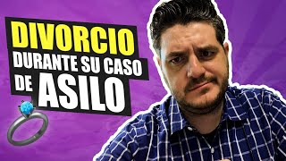 ¿Que Pasa Cuando Me Divorcio Durante Mi Caso de Asilo [upl. by Arytahs]