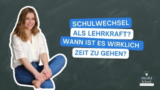 157 Schulwechsel als Lehrkraft Wann ist es wirklich Zeit zu gehen Mindful School Podcast [upl. by Ahseniuq]