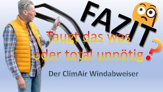 FAZIT🧐 ClimAir Windabweiser Taugt das was oder total Überflüssig Erfahrungen nach einem Jahr [upl. by Philps]