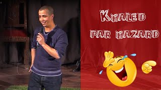 Khaled par hasard Rire a pleurer avec [upl. by Hiltner539]