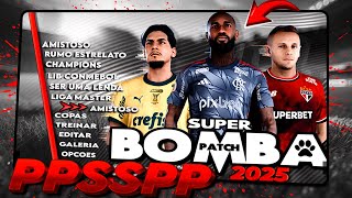 NOVO BOMBA PATCH 2025 PPSSPP  Emulador de PSP BRASILEIRÃO E EUROPEU RUMO AO ESTRELATO ATUALIZADO [upl. by Leigh]