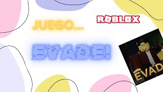 ¡juego EVADE en ROBLOX  Parte 1 [upl. by Velma]